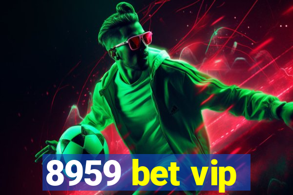 8959 bet vip